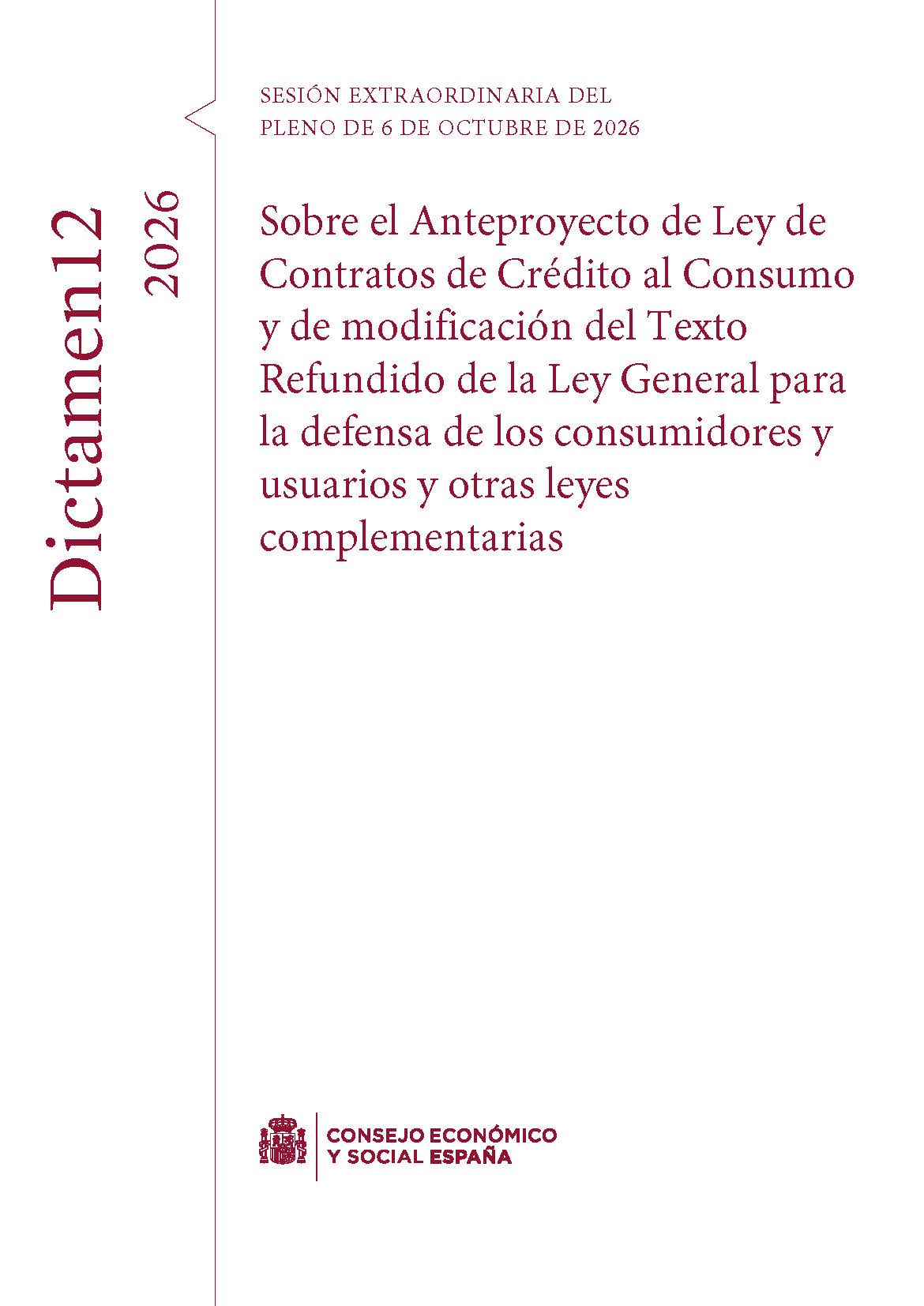 Dictamen 12/2026 sobre el <em><em>Anteproyecto de Ley de Contratos de Crédito al Consumo y de modificación del Texto Refundido de la Ley General para la defensa de los consumidores y usuarios y otras leyes complementarias</em></em>.